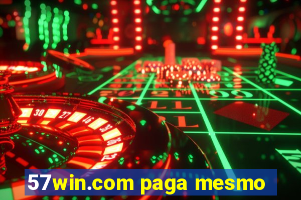 57win.com paga mesmo